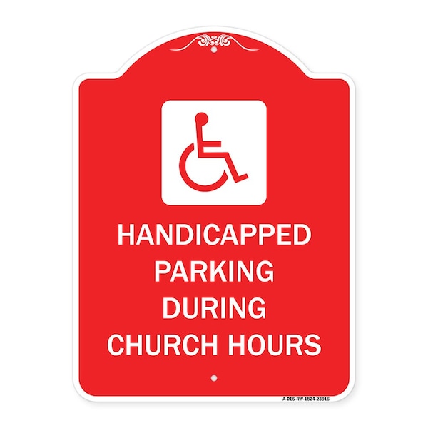 Signmission Handicapped Parking During Church Hours W/ Graphic, Red & White Alum Sign, 18" x 24", RW-1824-23916 A-DES-RW-1824-23916 - main